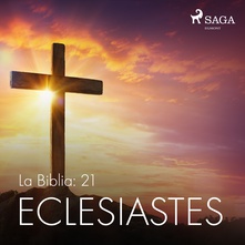 La Biblia: 21 Eclesiastes