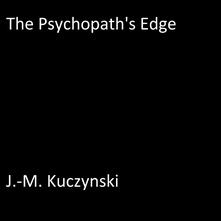 The Psychopath’s Edge