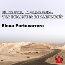 El arenal, la carretera y la biblioteca de Alejandría