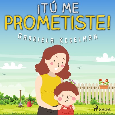 ¡Tú me prometiste!