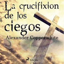 La crucifixión de los ciegos