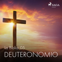 La Biblia: 05 Deuteronomio