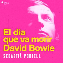 El dia que va morir David Bowie