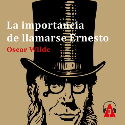 La importancia de llamarse Ernesto