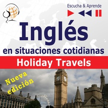 Inglés en situaciones cotidianas: Holiday Travels – Nivel B2