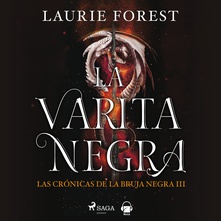 La varita negra. Las crónicas de la Bruja Negra vol. III