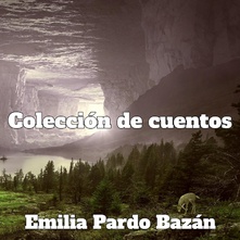 Colección de cuentos de Emilia Pardo Bazán