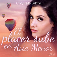 El placer sube en Asia Menor - una novela erótica