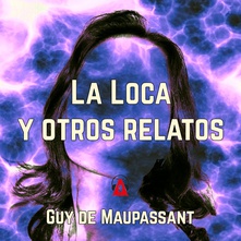 La Loca y otros relatos