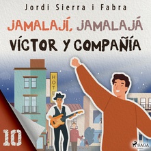 Víctor y compañía 10: Jamalají, jamalajá