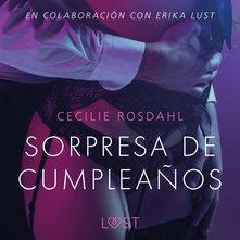 Sorpresa de cumpleaños - Un relato erótico