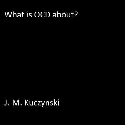 What is OCD About?