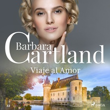 Viaje al Amor (La Colección Eterna de Barbara Cartland 22)