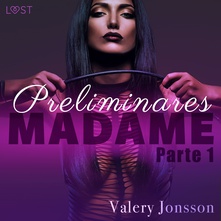 Madame 1: preliminares