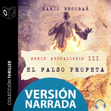Apocalipsis - III - El falso profeta - NARRADO