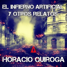 El Infierno Artificial y otros relatos