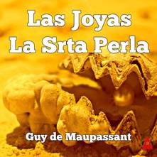 Las Joyas – La Srta Perla