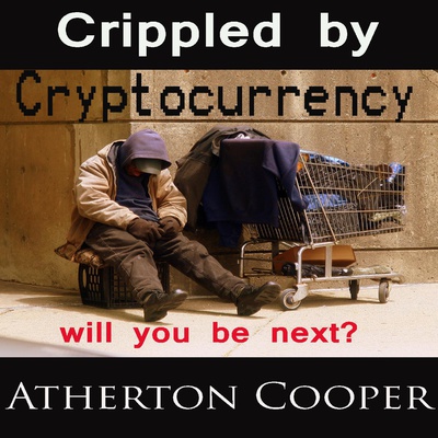 Crippled by Cryptocurrency