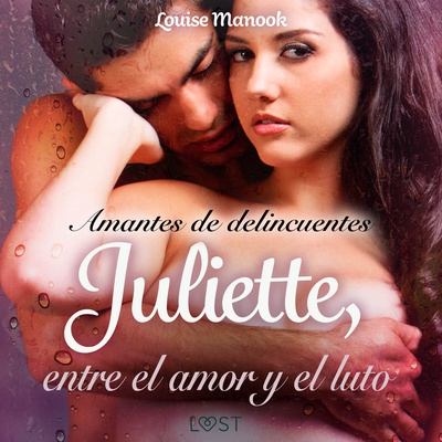 Amantes de delincuentes Juliette, entre el amor y el luto - un relato corto erótico