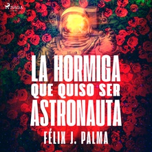 La hormiga que quiso ser astronauta