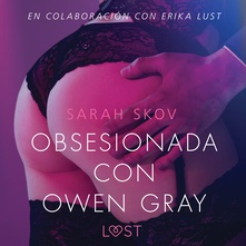 Obsesionada con Owen Gray - Literatura erótica