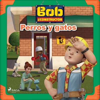 Bob y sus amigos - Perros y gatos