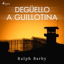 Degüello a guillotina - Dramatizado