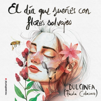 El día que sueñes con flores salvajes