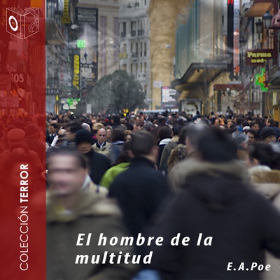 El hombre de la multitud - Dramatizado