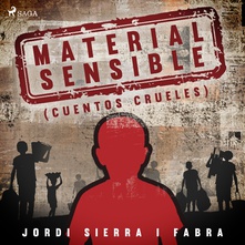 Material sensible (Cuentos crueles)