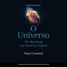 O Universo, do Big Bang aos Buracos Negros