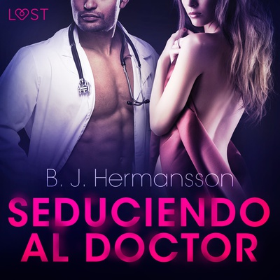 Seduciendo al doctor - Relato erótico