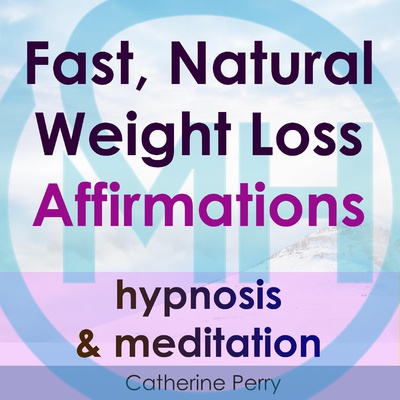 Fast, Natural Weight Loss Affirmations
