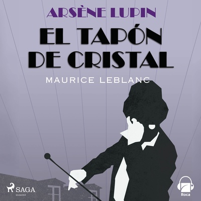 Arséne Lupin. El tapón de cristal