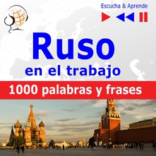 Ruso en el trabajo. 1000 palabras y frases básicas