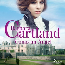 Como un Ángel (La Colección Eterna de Barbara Cartland 41)