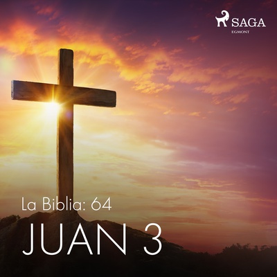 La Biblia: 64 Juan 3
