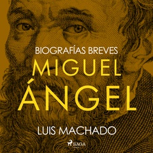 Biografías breves - Miguel Ángel