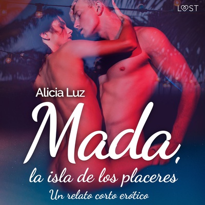 Mada, la isla de los placeres - un relato corto erótico