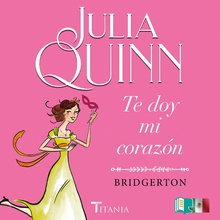 Te doy mi corazón (Bridgerton 3)