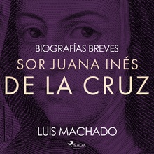 Biografías breves - Sor Juana Inés de la Cruz