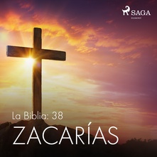 La Biblia: 38 Zacarías