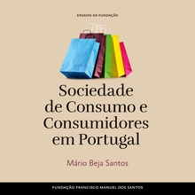 Sociedade de Consumo e Consumidores em Portugal