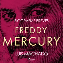 Biografías breves - Freddie Mercury