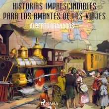 Historias imprescindibles para los amantes de los viajes