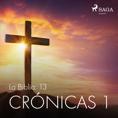 La Biblia: 13 Crónicas 1