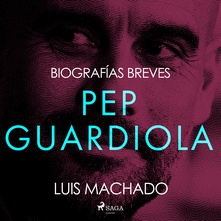 Biografías breves - Pep Guardiola