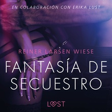 Fantasía de secuestro - Un relato erótico