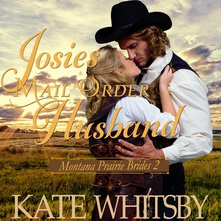 Josie's Mail Order Husband (Montana Prairie Brides, Book 2)
