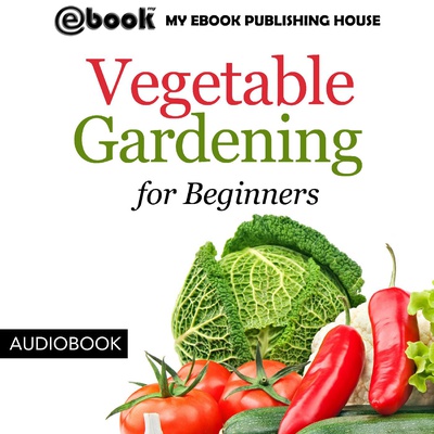 Vegetable Gardening: Beginners